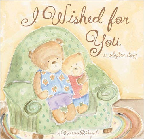 I Wished for You: A Sweet Adoption Story (LG)-The Baby Gift People